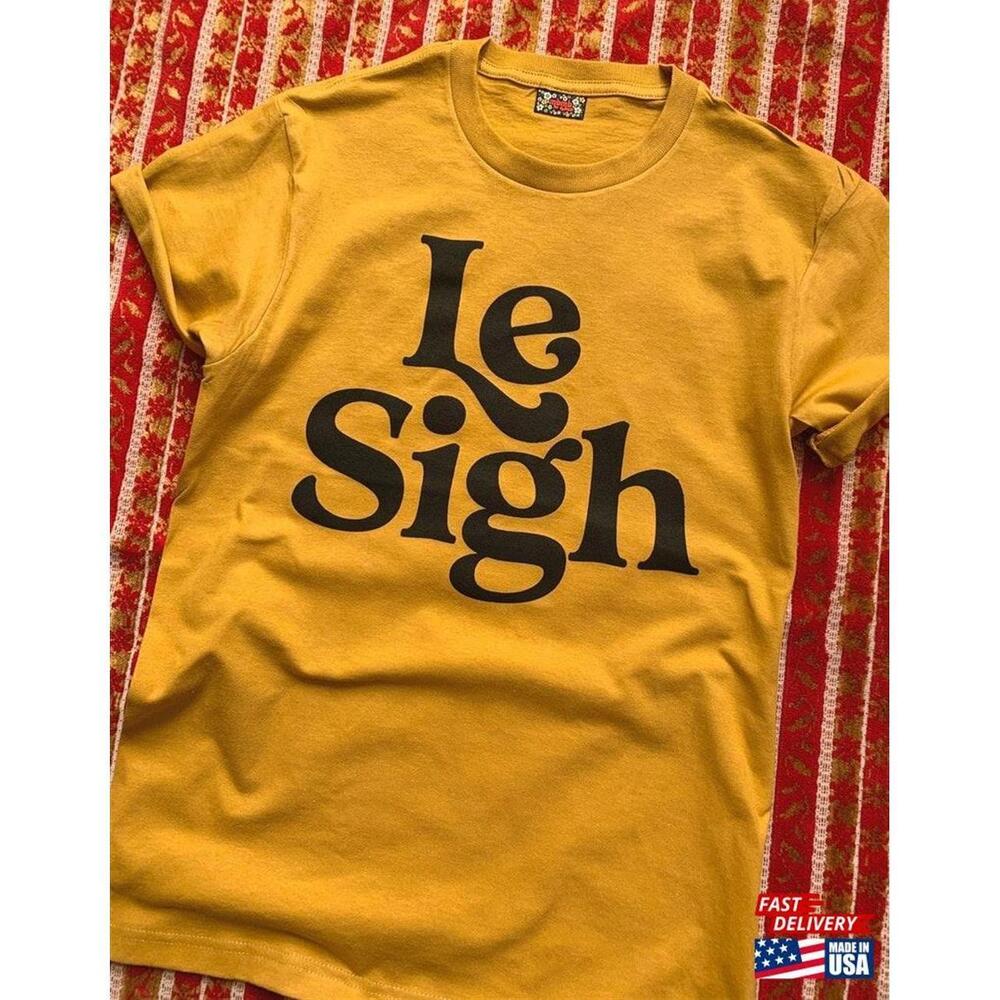 Le Sigh Tee fan-made Unisex Tshirt